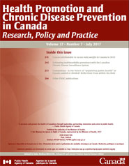 Vol 37, No 7, July 2017 - Health Promotion and Chronic Disease Prevention in Canada: Research, Policy and Practice