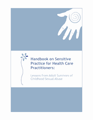 Handbook on Sensitive Practice for Health Care Practitioners: Lessons from Adult Survivors of Childhood Sexual Abuse
