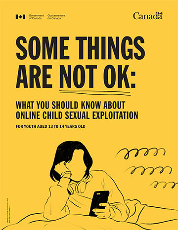 Some things are not ok: What you should know about online child sexual exploitation (For youth aged 13 to 14 years old)