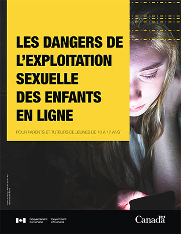 Les dangers de l’exploitation sexuelle des enfants en ligne (Pour parents et tuteurs de jeunes de 10 à 17 ans)