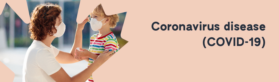 Coronavirus disease (COVID 19)