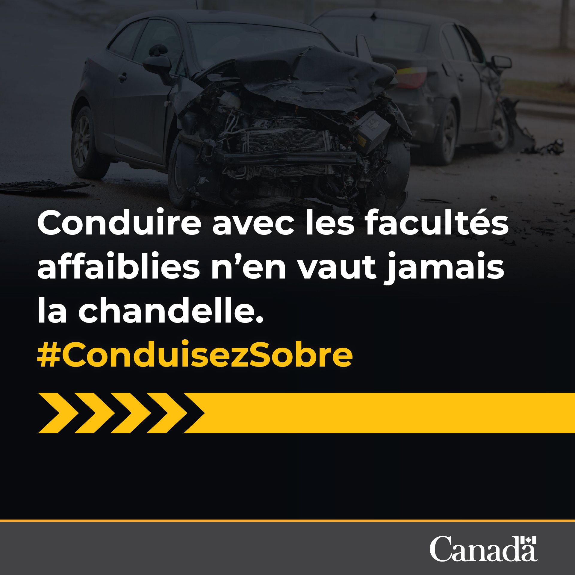 Conduire avec les facultés affaiblies n’en vaut jamais le risque. #ConduisezSobre