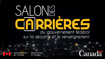Salon des carrières du gouvernement fédéral sur la sécurité et le renseignement : Événement virtuel - Le 8 février 2024