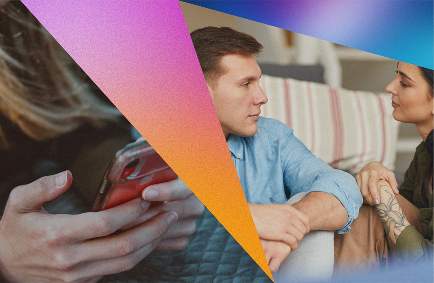 Two scenes: on the left, a close-up of hands holding a smartphone; on the right, a man and woman sitting on a couch, facing each other.